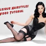 Burlesque Hairstyles – Video Tutorial